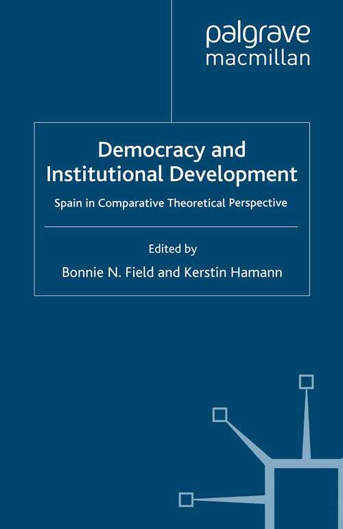 Book cover of Democracy and Institutional Development: Spain in Comparative Theoretical Perspective (2008)