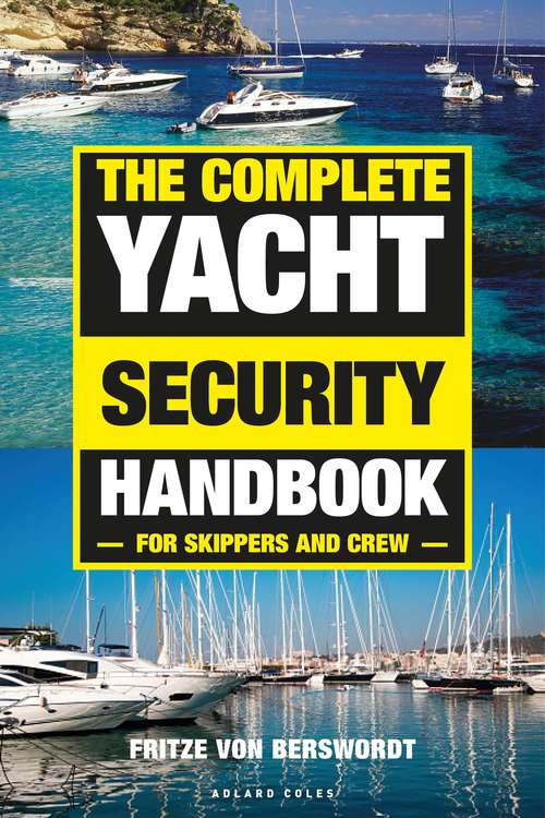 Book cover of The Complete Yacht Security Handbook: For skippers and crew
