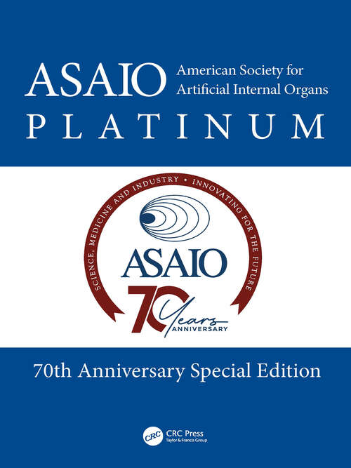 Book cover of American Society for Artificial Internal Organs (ASAIO) Platinum 70th Anniversary Special Edition