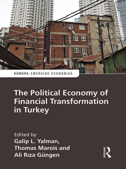 Book cover of The Political Economy of Financial Transformation in Turkey (Europa Perspectives: Emerging Economies)