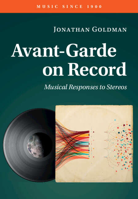 Book cover of Music Since 1900: Musical Responses To Stereos (Music Since 1900 Ser.)