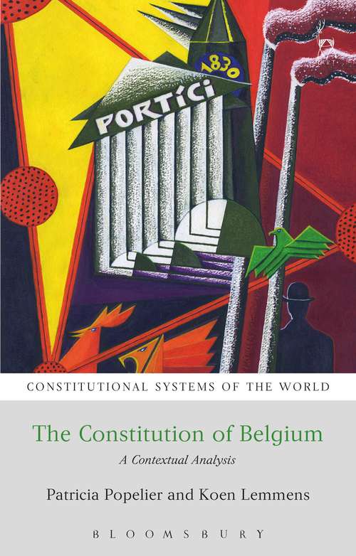 Book cover of The Constitution of Belgium: A Contextual Analysis (Constitutional Systems of the World)