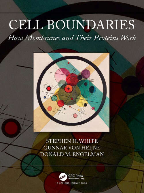 Book cover of Cell Boundaries: How Membranes and Their Proteins Work