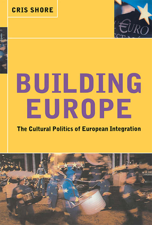 Book cover of Building Europe: The Cultural Politics of European Integration