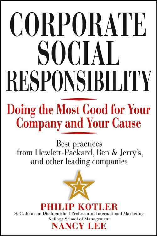 Book cover of Corporate Social Responsibility: Doing the Most Good for Your Company and Your Cause