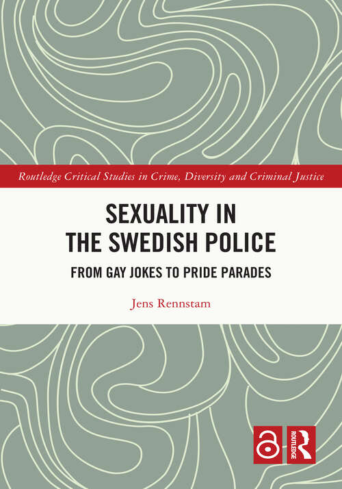 Book cover of Sexuality in the Swedish Police: From Gay Jokes to Pride Parades