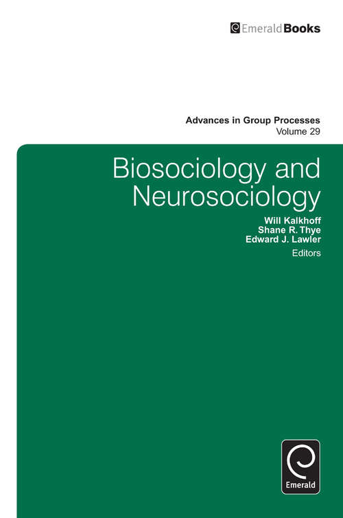 Book cover of Biosociology and Neurosociology (Advances in Group Processes #29)