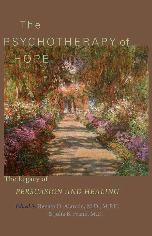 Book cover of The Psychotherapy of Hope: The Legacy of <I>Persuasion and Healing</I>