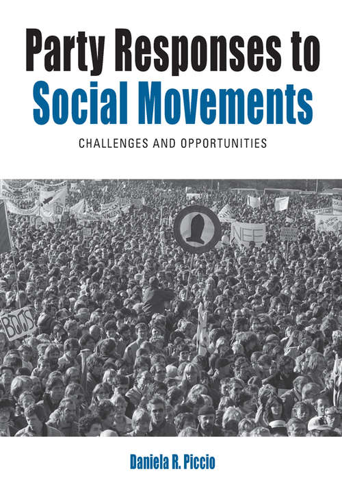 Book cover of Party Responses to Social Movements: Challenges and Opportunities (Protest, Culture & Society #26)