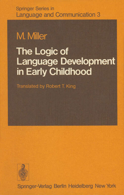 Book cover of The Logic of Language Development in Early Childhood (1979) (Springer Series in Language and Communication #3)