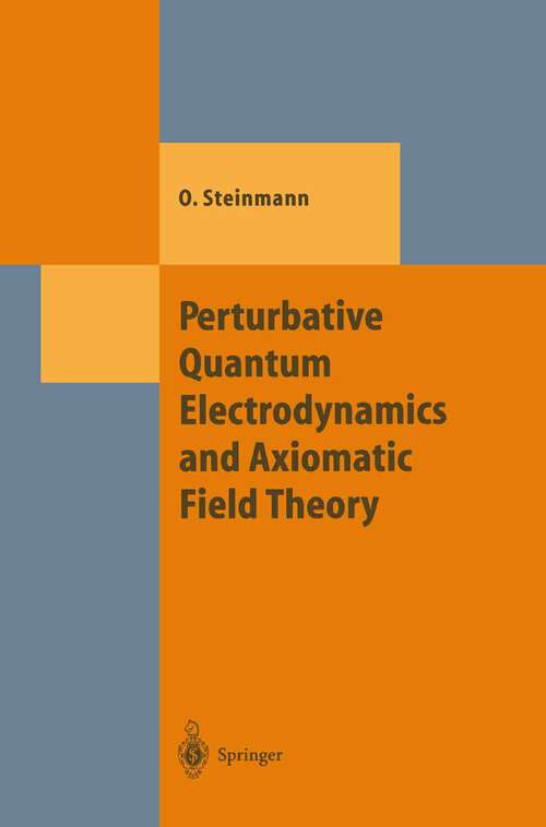 Book cover of Perturbative Quantum Electrodynamics and Axiomatic Field Theory (2000) (Theoretical and Mathematical Physics)