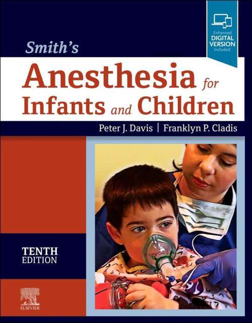 Book cover of Smith's Anesthesia for Infants and Children E-Book: Expert Consult Premium (10)