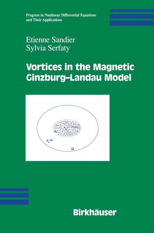 Book cover of Vortices in the Magnetic Ginzburg-Landau Model (2007) (Progress in Nonlinear Differential Equations and Their Applications #70)