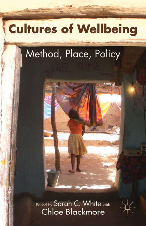 Book cover of Cultures of Wellbeing: Method, Place, Policy (1st ed. 2016)
