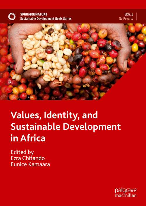 Book cover of Values, Identity, and Sustainable Development in Africa (1st ed. 2022) (Sustainable Development Goals Series)