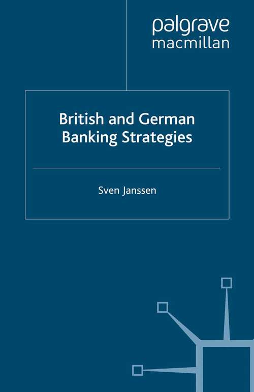 Book cover of British and German Banking Strategies (2009) (Palgrave Macmillan Studies in Banking and Financial Institutions)