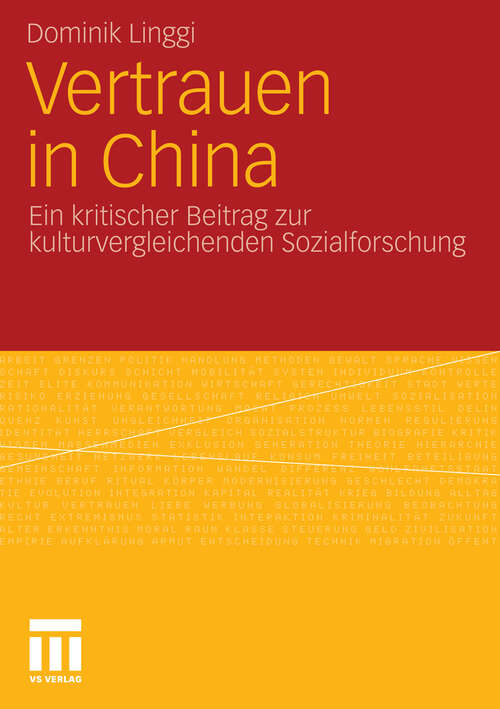 Book cover of Vertrauen in China: Ein kritischer Beitrag zur kulturvergleichenden Sozialforschung (2011)