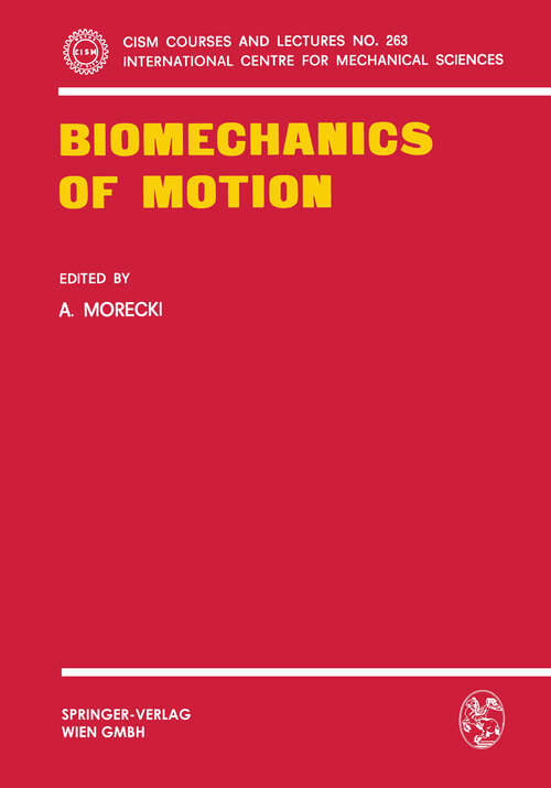 Book cover of Biomechanics of Motion (1980) (CISM International Centre for Mechanical Sciences #263)