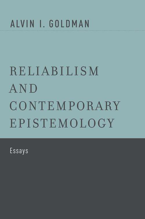 Book cover of Reliabilism and Contemporary Epistemology: Essays