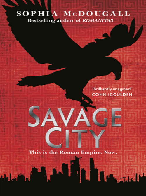 Book cover of Savage City: Volume III (Romanitas)