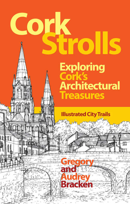 Book cover of Cork Strolls: Exploring Cork’s Architectural Treasures