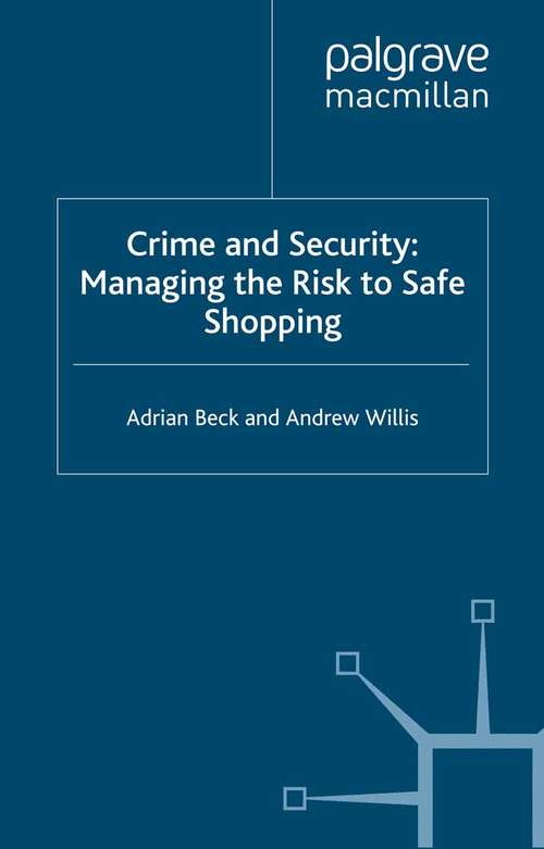 Book cover of Crime and Security: Managing the Risk to Safe Shopping (2006)