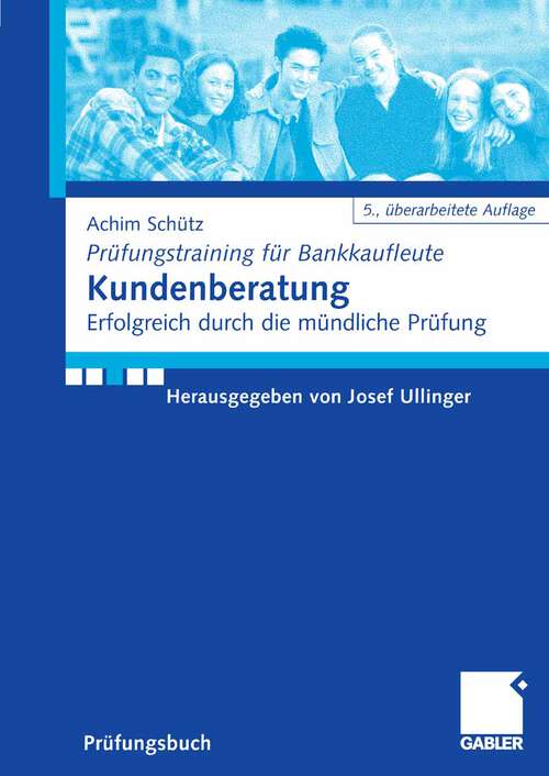 Book cover of Kundenberatung: Erfolgreich durch die mündliche Prüfung (5Aufl. 2008)