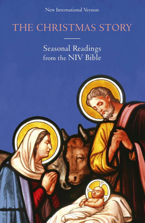 Book cover of The Christmas Story: Seasonal readings from the NIV Bible