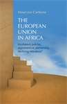 Book cover of The European Union in Africa: Incoherent policies, asymmetrical partnership, declining relevance? (PDF)