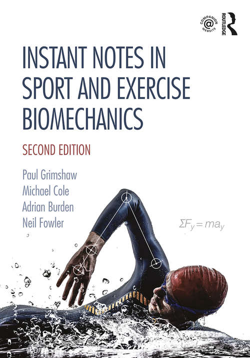 Book cover of Instant Notes in Sport and Exercise Biomechanics: Second Edition
