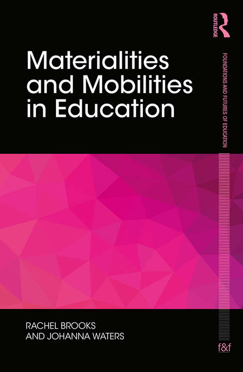 Book cover of Materialities and Mobilities in Education (Foundations and Futures of Education)
