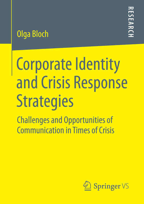 Book cover of Corporate Identity and Crisis Response Strategies: Challenges and Opportunities of Communication in Times of Crisis (2014)