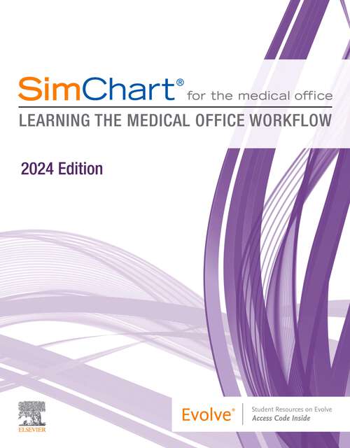 Book cover of SimChart for the Medical Office (2024) - E-BOOK: Learning the Medical Office Workflow - 2024 Edition