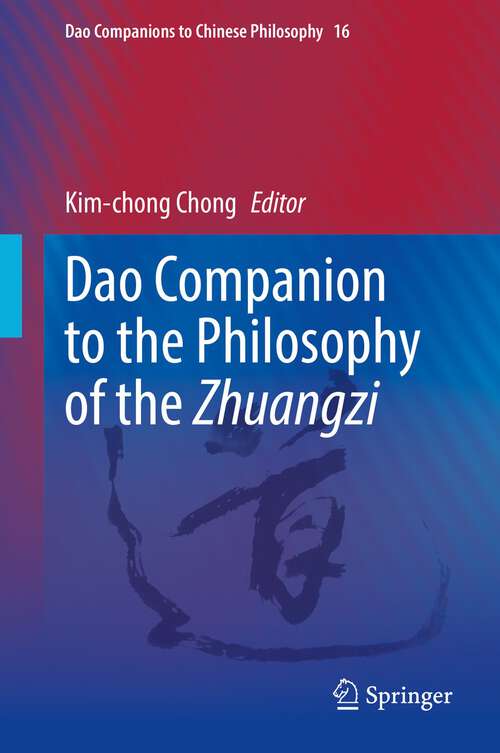 Book cover of Dao Companion to the Philosophy of the Zhuangzi (1st ed. 2022) (Dao Companions to Chinese Philosophy #16)