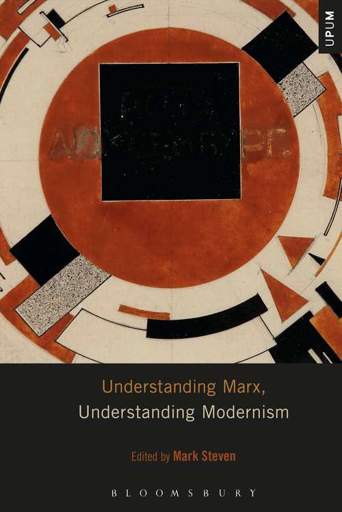 Book cover of Understanding Marx, Understanding Modernism (Understanding Philosophy, Understanding Modernism)