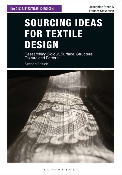 Book cover of Sourcing Ideas for Textile Design: Researching Colour, Surface, Structure, Texture and Pattern (Basics Textile Design)