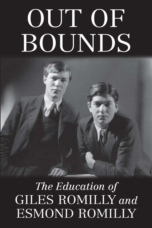 Book cover of Out of Bounds: The Education of Giles Romilly and Esmond Romilly