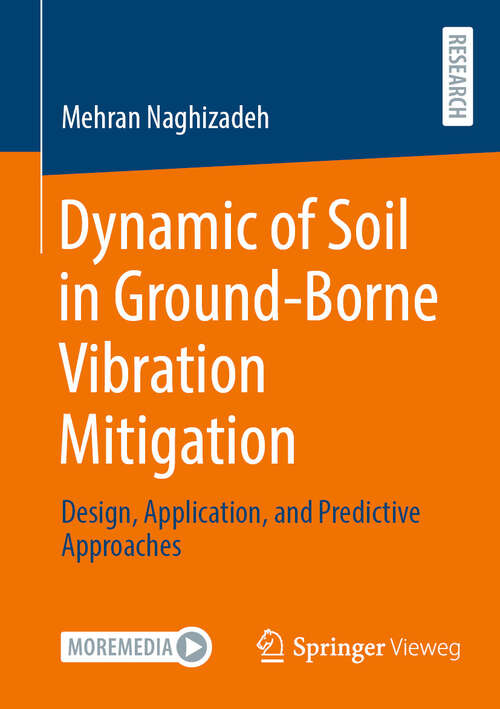 Book cover of Dynamic of Soil in Ground-Borne Vibration Mitigation: Design, Application, and Predictive Approaches (2024)
