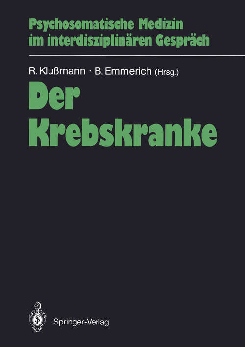 Book cover of Der Krebskranke (1990) (Psychosomatische Medizin im interdisziplinären Gespräch)