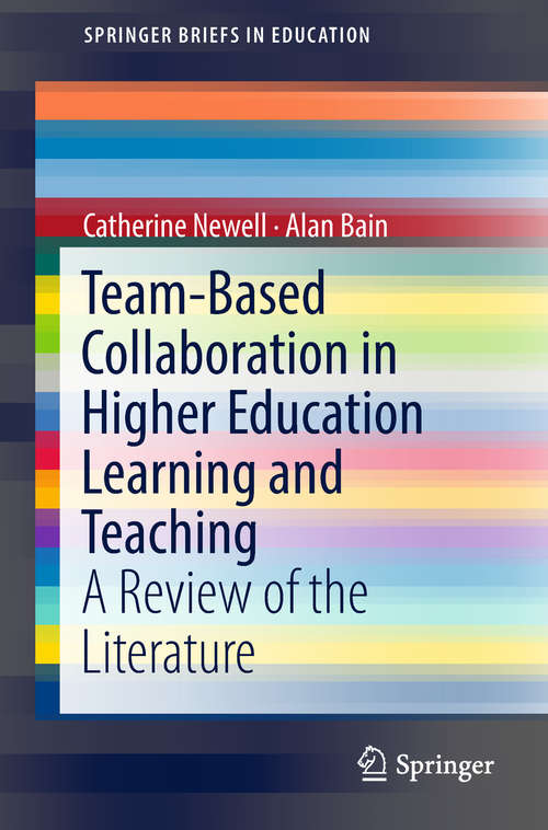Book cover of Team-Based Collaboration in Higher Education Learning and Teaching: A Review of the Literature (SpringerBriefs in Education)
