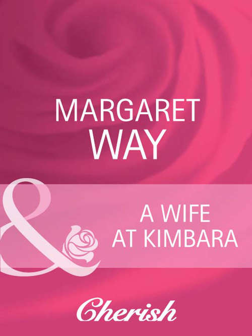 Book cover of A Wife At Kimbara (ePub First edition) (Legends Of The Outback #1)