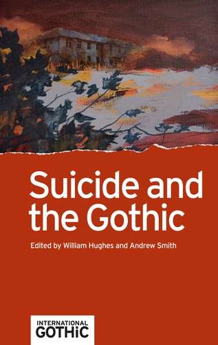 Book cover of Suicide and the Gothic (International Gothic Series)