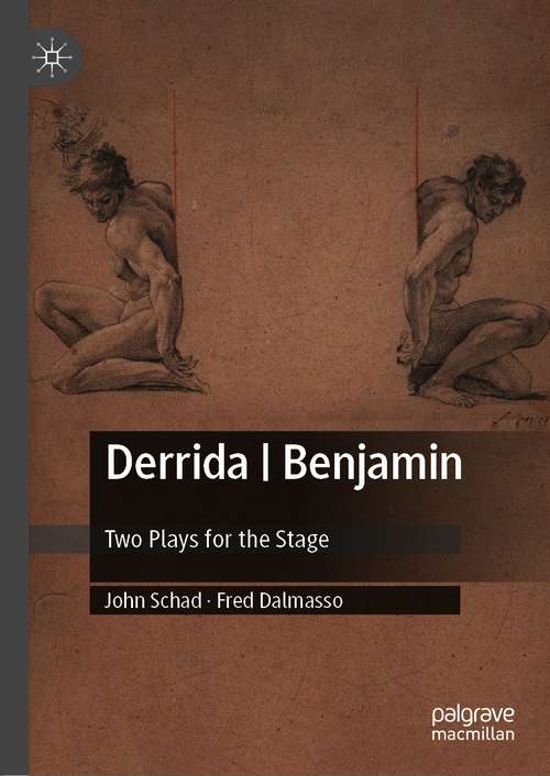 Book cover of Derrida | Benjamin: Two Plays for the Stage (1st ed. 2021)