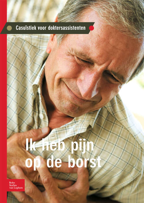 Book cover of Ik heb pijn op de borst: Casuïstiek voor doktersassistenten (2010)
