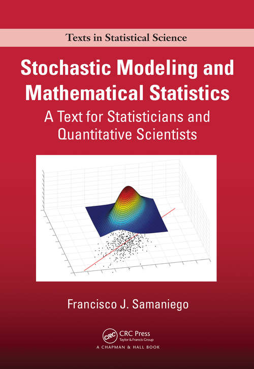 Book cover of Stochastic Modeling and Mathematical Statistics: A Text for Statisticians and Quantitative Scientists (Chapman And Hall/crc Texts In Statistical Science Ser.)