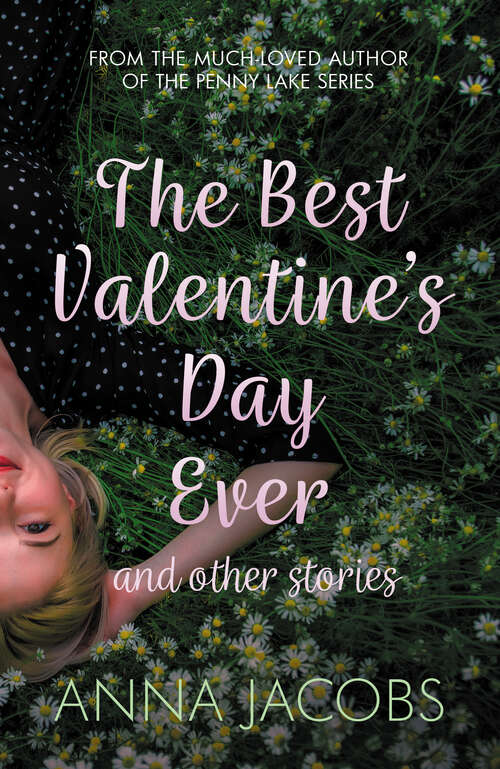 Book cover of The Best Valentine's Day Ever and other stories: A heartwarming collection of stories from the much-loved author