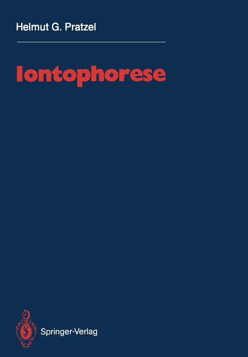 Book cover of Iontophorese: Eine Monographie und Literaturübersicht mit praktischen Hinweisen für Ärzte und medizinische Assistenzberufe (1987)