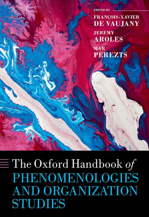 Book cover of The Oxford Handbook of Phenomenologies and Organization Studies (Oxford Handbooks)