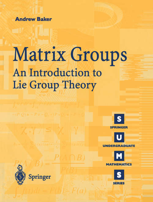 Book cover of Matrix Groups: An Introduction to Lie Group Theory (2002) (Springer Undergraduate Mathematics Series)