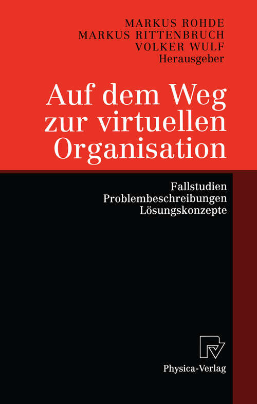 Book cover of Auf dem Weg zur virtuellen Organisation: Fallstudien, Problembeschreibungen, Lösungskonzepte (2001)